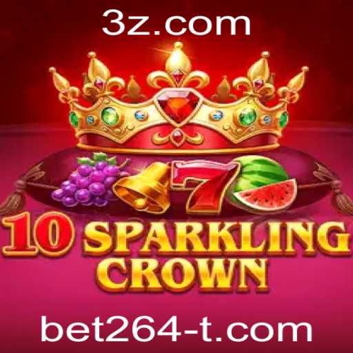 Explorando 10SparklingCrown: Um Guia Completo para Jogadores em bet264
